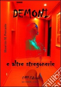 Demoni e altre stegonerie libro di Ferrante Maurizio M.