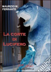 La corte di Lucifero libro di Ferrante Maurizio M.