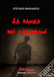 La danza dei calabroni libro di Bagnasco Stefano