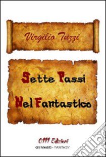 Sette passi nel fantastico libro di Tuzzi Virgilio