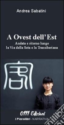 A Ovest dell'Est libro di Sabatini Andrea