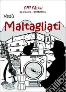 Maltagliati libro di Xedù