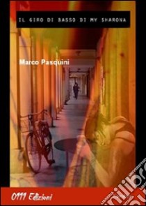 Il giro di basso di My Sharona libro di Pasquini Marco