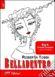 Belladentro libro di Tobbi Roberta