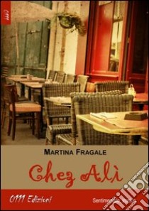 Chez Alì libro di Fragale Martina