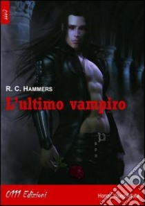 L'ultimo vampiro libro di Hammers R. C.