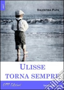 Ulisse torna sempre libro di Papa Valentina