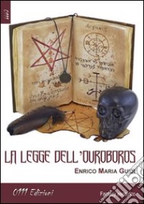 La legge dell'Ouroboros libro di Guidi Enrico Maria