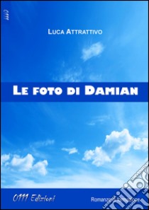 Le foto di Damian libro di Attrattivo Luca