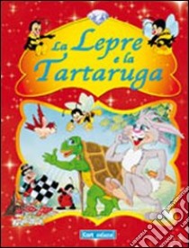 La lepre e la tartaruga libro