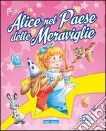 Alice nel paese delle meraviglie. Ediz. illustrata libro