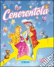 Cenerentola. Ediz. illustrata libro