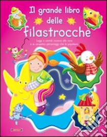 Il grande libro delle filastrocche libro