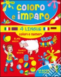 Colori e numeri. Coloro e imparo libro