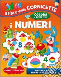 I numeri. Ediz. illustrata libro