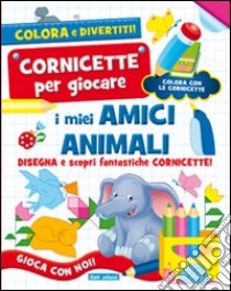 I miei amici animali libro