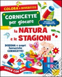 La natura e le stagioni libro