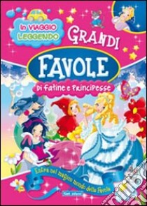 Grandi favole di fatine e principesse libro