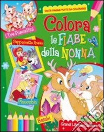 Colora le fiabe della nonna libro