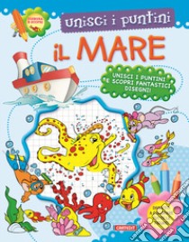 Il mare. Unisci i puntini libro