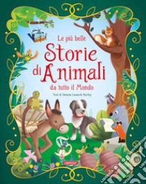 Le più belle storie di animali da tutto il mondo libro di Leonardi Hartley Stefania