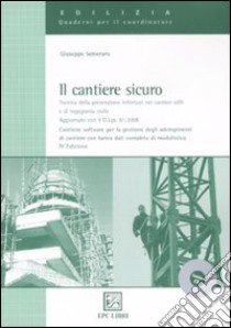 Il cantiere sicuro. Con CD-ROM libro di Semeraro Giuseppe