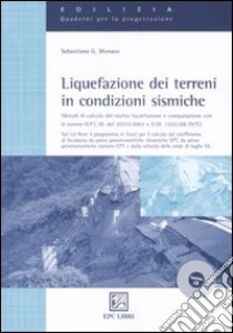 Liquefazione dei terreni in condizioni sismiche libro di Monaco Sebastiano G.