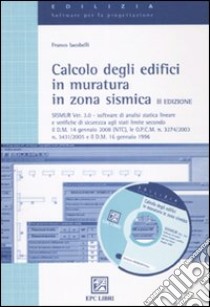 Calcolo degli edifici in muratura in zona sismica. Con CD-ROM libro di Iacobelli Franco