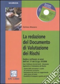 La redazione del documento di valutazione dei rischi. Con CD-ROM libro di Massera Stefano