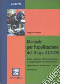 Manuale per l'applicazione del D.Lgs. 81/2008 libro di Rovetta Sergio