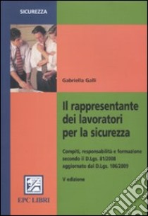 Il rappresentante dei lavoratori per la sicurezza libro di Galli Gabriella