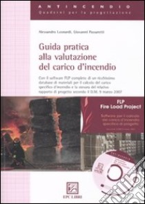 Guida pratica alla valutazione del carico d'incendio libro di Leonardi Alessandro; Passaretti Giovanni