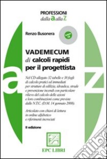 Vademecum di calcoli rapidi per il progettista. Con CD-ROM libro di Busonera Renzo