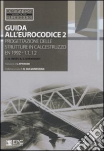 Guida all'Eurocodice 2. Progettazione delle strutture in calcestruzzo EN 1992-1.1, 1.2 libro di Beeby Andrew W.; Narayanan R. S.