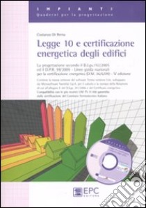 Legge 10 e certificazione energetica degli edifici. Con CD-ROM libro di Di Perna Costanzo