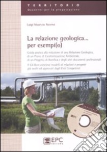 La relazione geologica... per esempi(o) libro di Paternò Luigi M.