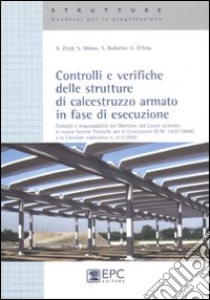 Controlli e verifica delle strutture in calcestruzzo armato in fase di esecuzione libro