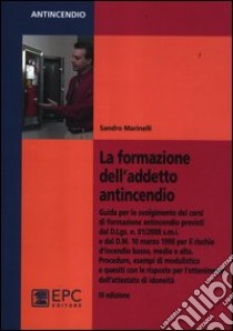 La formazione dell'addetto antincendio libro di Marinelli Sandro