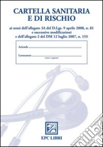 Cartella sanitaria e di rischio libro di D'Orsi Fulvio; Valenti Enzo