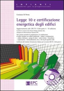 Legge 10 e certificazione energetica degli edifici libro di Di Perna Costanzo