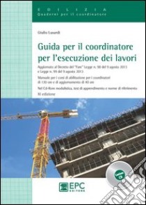 Guida per il coordinatore per l'esecuzione dei lavori. Con CD-ROM libro di Lusardi Giulio