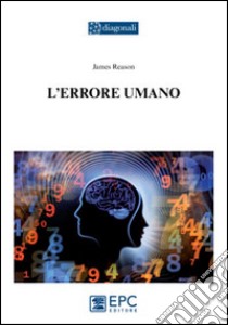 L'errore umano libro di Reason James; Rugarli P. (cur.)