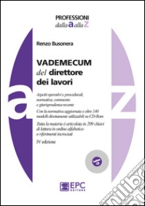 Vademecum del direttore dei lavori. Con CD-ROM libro di Busonera Renzo