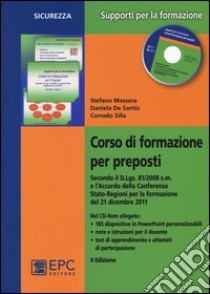 Corso di formazione per preposti. Con CD-ROM libro di Massera Stefano; De Santis Daniela; Silla Corrado