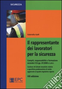 Il rappresentante dei lavoratori per la sicurezza libro di Galli Gabriella