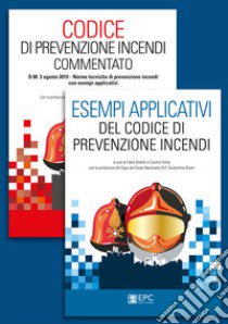 Codice di prevenzione incendi commentato-Esempi applicativi del Codice di prevenzione incendi  libro di Dattilo F. (cur.); Pulito C. (cur.)