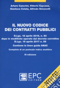 Il nuovo codice dei contratti pubblici libro di Cancrini Arturo; Capuzza Vittorio; Celata Gianluca