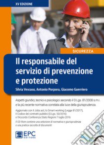 Il responsabile del servizio di prevenzione e protezione. Nuova ediz. Con CD-ROM libro di Guerriero Giacomo; Porpora Antonio; Vescuso Silvia