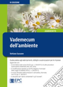 Vademecum dell'ambiente. Nuova ediz. libro di Sassone Stefano