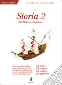 Storia. Vol. 2: Dal Medioevo a Napoleone libro di Chicca Andrea